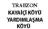 Trabzon - Kayaii Eitim Kltr Yardmlama Vakf